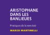 Aristophane dans les banlieues. Pratiques de la non-école de Marco Martinelli (Teatro delle Albe)