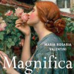 Magnifica un roman de M. Rosaria Valentini. Rencontre avec l’auteure et sa traductrice. Maria Rosaria Valentini
