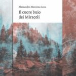 ‘Il cuore buio dei Miracoli’, il nuovo romanzo di Alessandro Mezzena Lona il cuore buio dei Miracoli