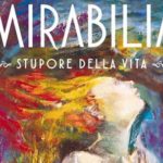 Mirabilia. Stupore della vita, di Antonio Morabito
