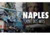 Naples, cité des Arts, un documentaire Arte.tv à visionner en streaming