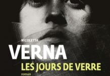 “Les jours de verre” de Nicoletta Verna, un roman puissant ancré dans l’Histoire italienne