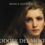 Bianca Silvestri e « L’odore del mosto », il suo ultimo romanzo recensione Altritaliani