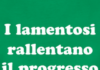 Strani gli italiani n.2 i-lamentosi-rallentano-il-progresso_design.png