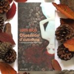 Obsession d’automne de Luca Ricci. «La tâche du romancier: inventer la réalité». Recension Altritaliani