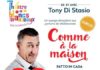 Comme à la maison (Fatto in casa), one man show franco-italien de Tony Di Stasio