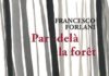 ‘Par-delà la forêt – Mon éducation Nationale’. Rencontre avec Francesco Forlani