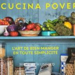 La Cucina Povera de Laura Zavan ou comment bien manger en toute simplicité